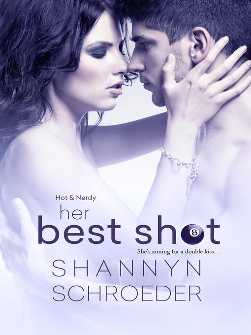 Title details for Her Best Shot by Shannyn Schroeder - Available